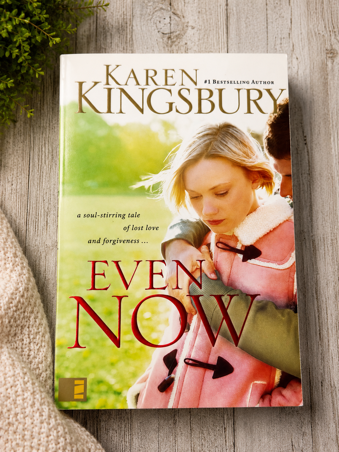 Even Now Karen Kingsbury