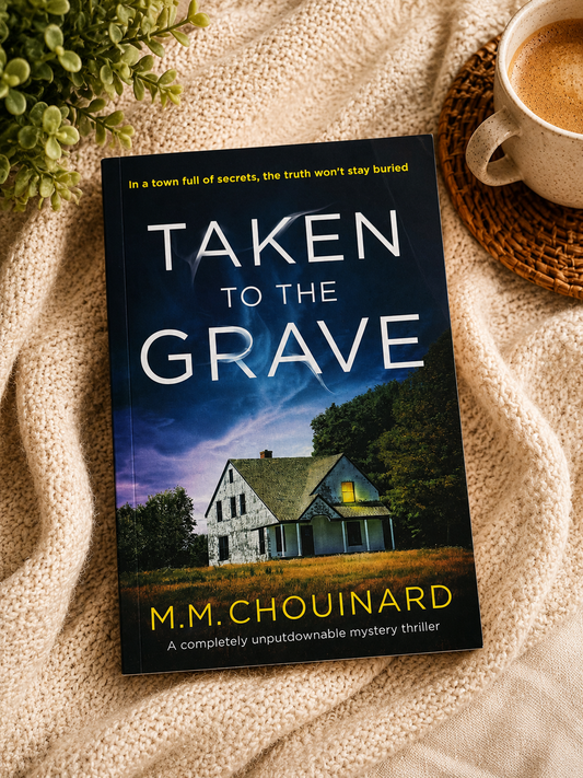 Taken to the Grave by M.M. Chouinard